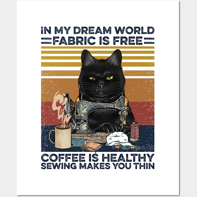 Sew Coffee In  My Dream World Sewing Wall Art by Sunset beach lover